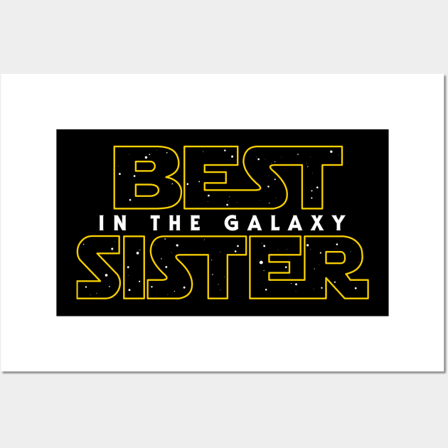 Best Sister in the Galaxy v2 Wall Art by Olipop